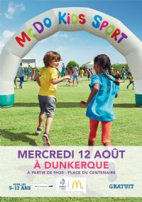 La tournée McDo Kids Sport s'arrête à Dunkerque le mercredi 12 août !. Le mercredi 12 août 2015 à Dunkerque. Nord.  09H30